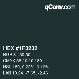 カラーコード: HEX #1F3232 | qconv.com