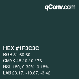 Farbcode: HEX #1F3C3C | qconv.com