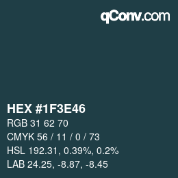 Color code: HEX #1F3E46 | qconv.com