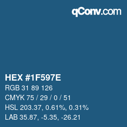 カラーコード: HEX #1F597E | qconv.com