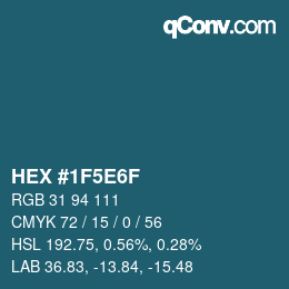 Color code: HEX #1F5E6F | qconv.com
