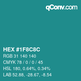 カラーコード: HEX #1F8C8C | qconv.com