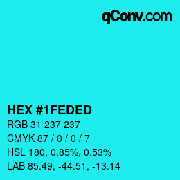 カラーコード: HEX #1FEDED | qconv.com