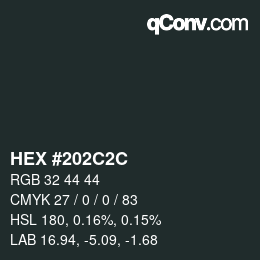 Color code: HEX #202C2C | qconv.com