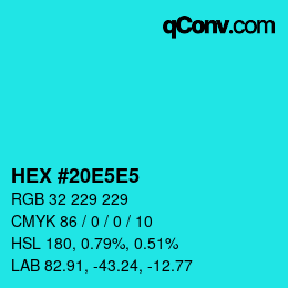Color code: HEX #20E5E5 | qconv.com