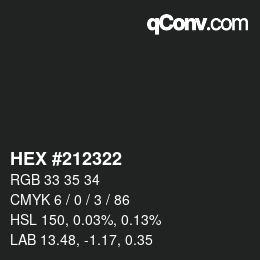 Code couleur: HEX #212322 | qconv.com