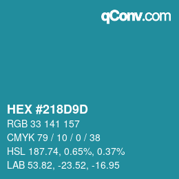 Farbcode: HEX #218D9D | qconv.com