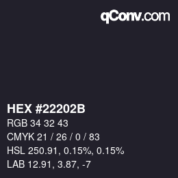 Farbcode: HEX #22202B | qconv.com