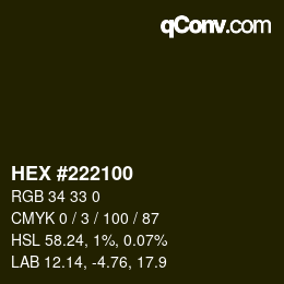 Color code: HEX #222100 | qconv.com