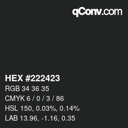 Color code: HEX #222423 | qconv.com