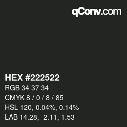 Color code: HEX #222522 | qconv.com