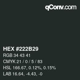 カラーコード: HEX #222B29 | qconv.com