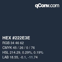 Color code: HEX #222E3E | qconv.com