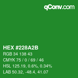 Color code: HEX #228A2B | qconv.com