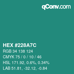 カラーコード: HEX #228A7C | qconv.com
