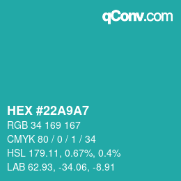 カラーコード: HEX #22A9A7 | qconv.com