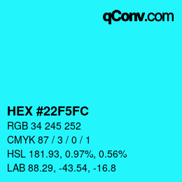 Farbcode: HEX #22F5FC | qconv.com