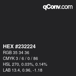 Color code: HEX #232224 | qconv.com