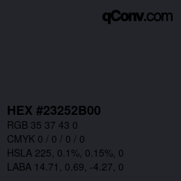 Color code: HEX #23252B00 | qconv.com