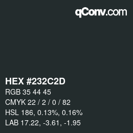 Color code: HEX #232C2D | qconv.com