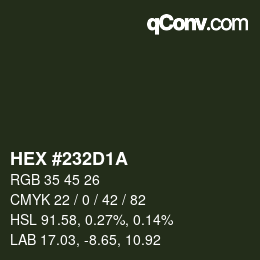 Color code: HEX #232D1A | qconv.com