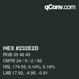 Color code: HEX #232E2D | qconv.com