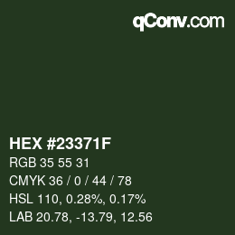 Color code: HEX #23371F | qconv.com