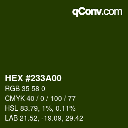 Color code: HEX #233A00 | qconv.com