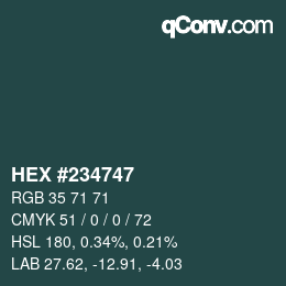 カラーコード: HEX #234747 | qconv.com