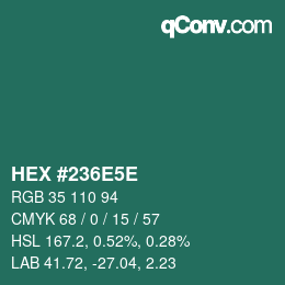 Farbcode: HEX #236E5E | qconv.com