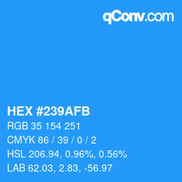 カラーコード: HEX #239AFB | qconv.com
