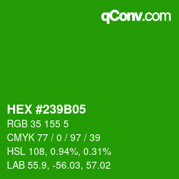 カラーコード: HEX #239B05 | qconv.com