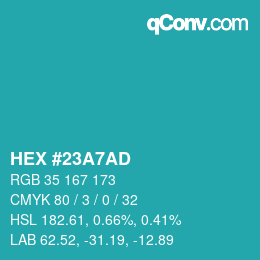 Color code: HEX #23A7AD | qconv.com