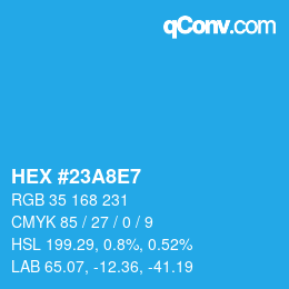 Color code: HEX #23A8E7 | qconv.com