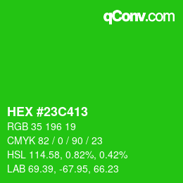 カラーコード: HEX #23C413 | qconv.com