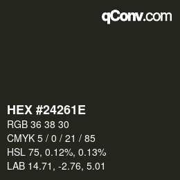 Color code: HEX #24261E | qconv.com