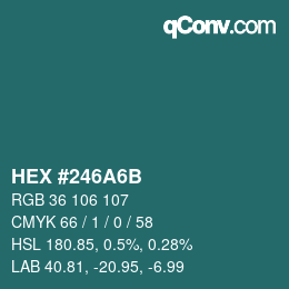 颜色代码: HEX #246A6B | qconv.com