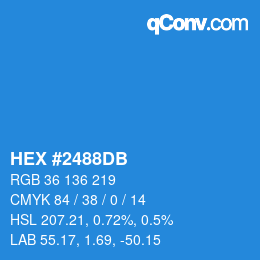 カラーコード: HEX #2488DB | qconv.com