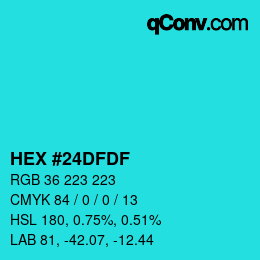 Color code: HEX #24DFDF | qconv.com