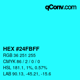 Color code: HEX #24FBFF | qconv.com