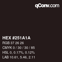 Código de color: HEX #251A1A | qconv.com