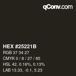 Color code: HEX #25221B | qconv.com