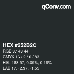 颜色代码: HEX #252B2C | qconv.com
