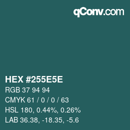 Color code: HEX #255E5E | qconv.com