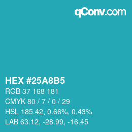 カラーコード: HEX #25A8B5 | qconv.com