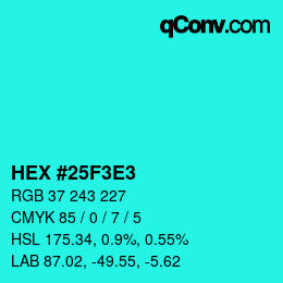 Color code: HEX #25F3E3 | qconv.com