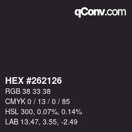 カラーコード: HEX #262126 | qconv.com