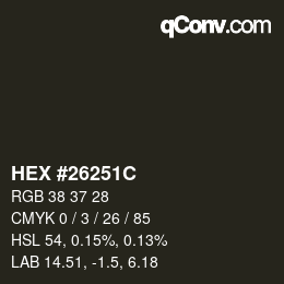 颜色代码: HEX #26251C | qconv.com