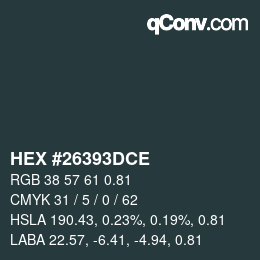 Farbcode: HEX #26393DCE | qconv.com