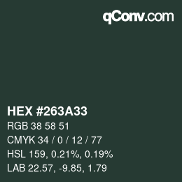 Farbcode: HEX #263A33 | qconv.com